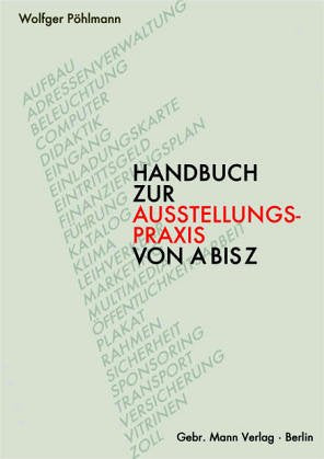 Ausstellungen von A-Z: Gestaltung, Technik, Organisation (Berliner Schriften zur Museumskunde) Film, Art & Culture