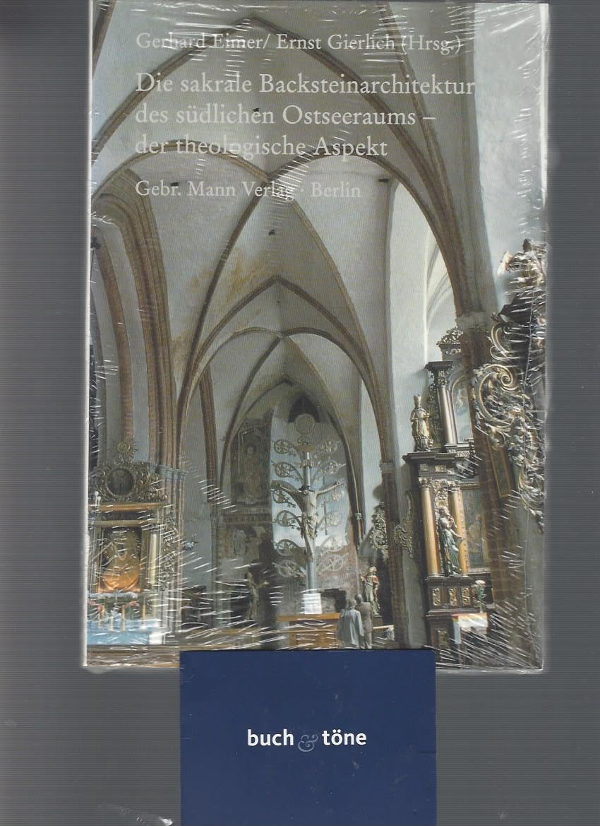 Die sakrale Backsteinarchitektur des südlichen Ostseeraums: Der theologische Aspekt Architecture