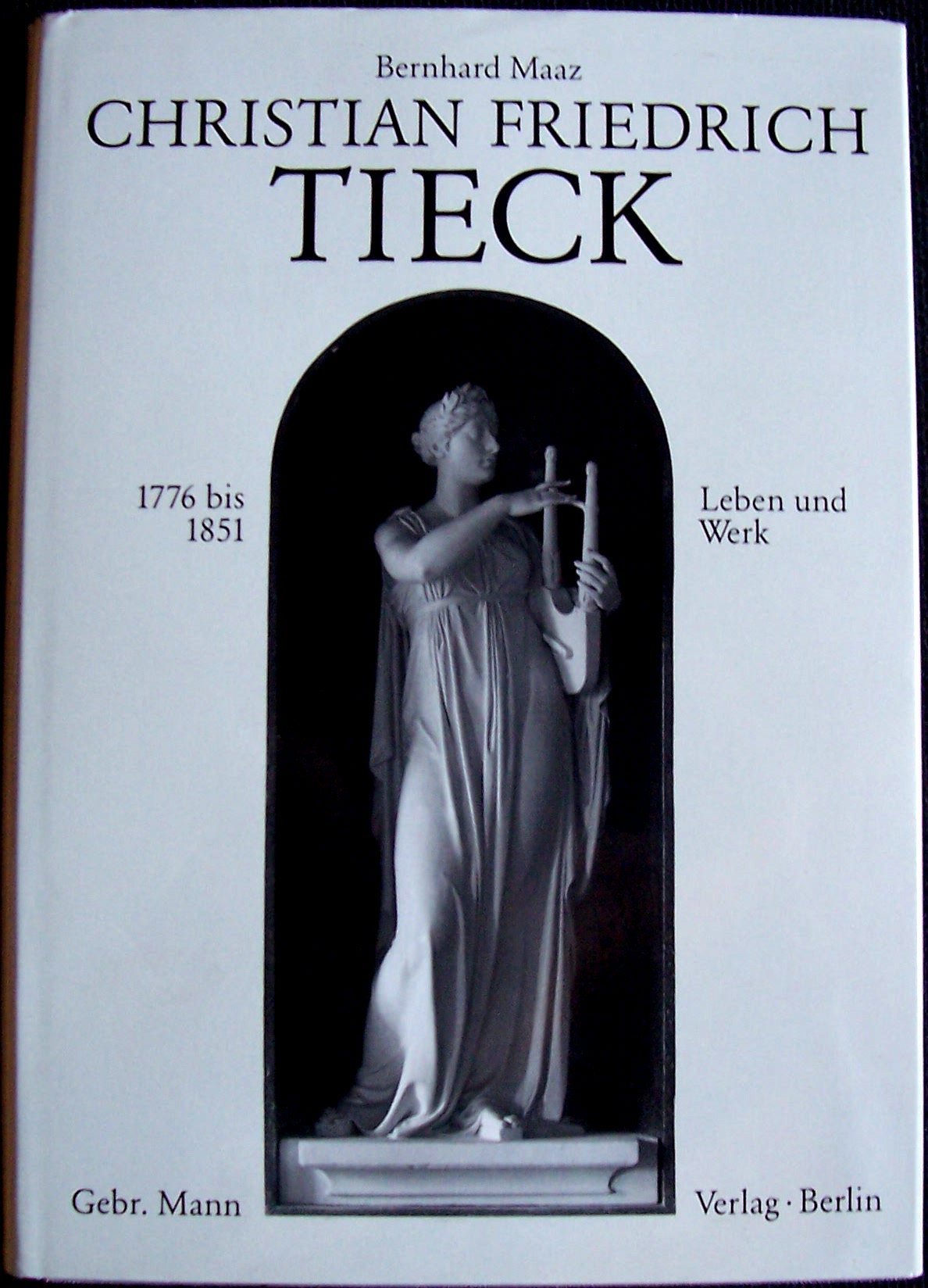 Christian Friedrich Tieck, 1776-1851 book