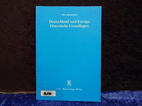 Deutschland und Europa: Historische Grundlagen und Entwicklungen German history