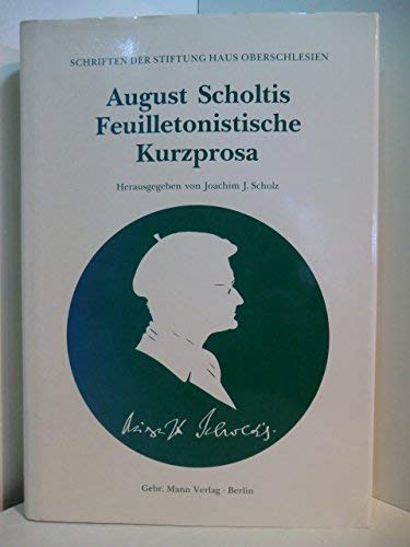 August Scholtis. Feuilletonistische Kurzprosa Books