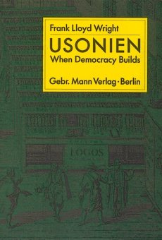 Usonien: When Democracy builds Architecture