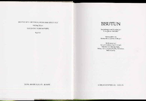 Bisutun: Ausgrabungen und Forschungen in den Jahren 1963-1967 Politics & History