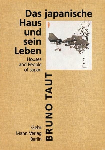 Das japanische Haus und sein Leben Architecture