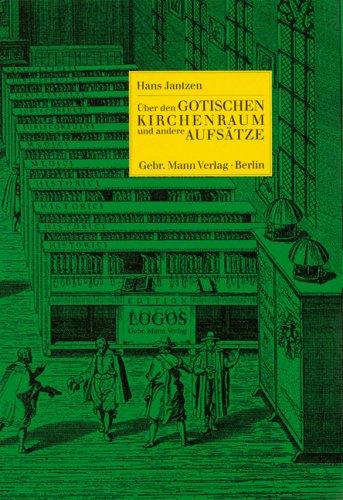 Über den gotischen Kirchenraum und andere Aufsätze: Nachw. v. Ulrich Kuder. Architecture