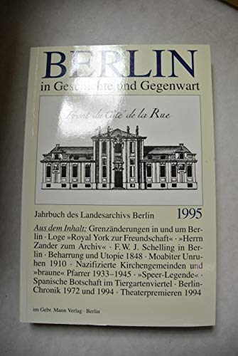 Berlin in Geschichte und Gegenwart. Jahrbuch des Landarchivs Berlin: Berlin in Geschichte und Gegenwart Politics & History