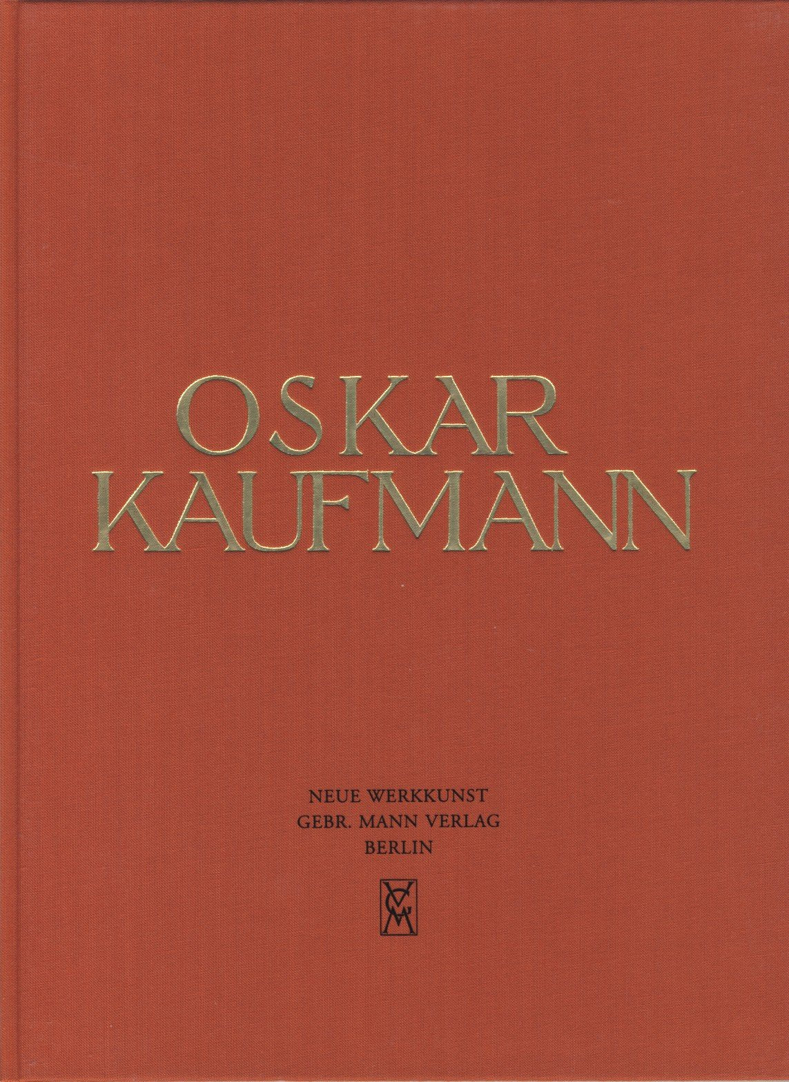 Oskar Kaufmann: Einl. v. Max Osborn. Nachw. v. Myra Warhaftig. Architecture