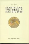 Stadtpläne von Berlin 1652 bis 1920 book
