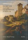 Die Brüder Olivier und die deutsche Romantik: Mit neu erstelltem Künstlerverzeichnis, Personenverzeichnis, Verzeichnis der Orte und Landschaften des ... Michels u. e. Nachw. v. Gisela Scheffler. Memories