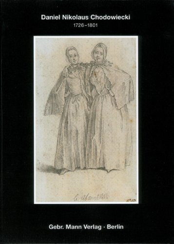 Die Natur ist meine einzige Lehrerin, meine Wohltäterin: Zeichnungen von Daniel Nikolaus Chodowiecki (1726-1801) im Berliner Kupferstichkabinett: 'Die ... Mit Beitr. v. Rainer Michaelis Film, Art & Culture