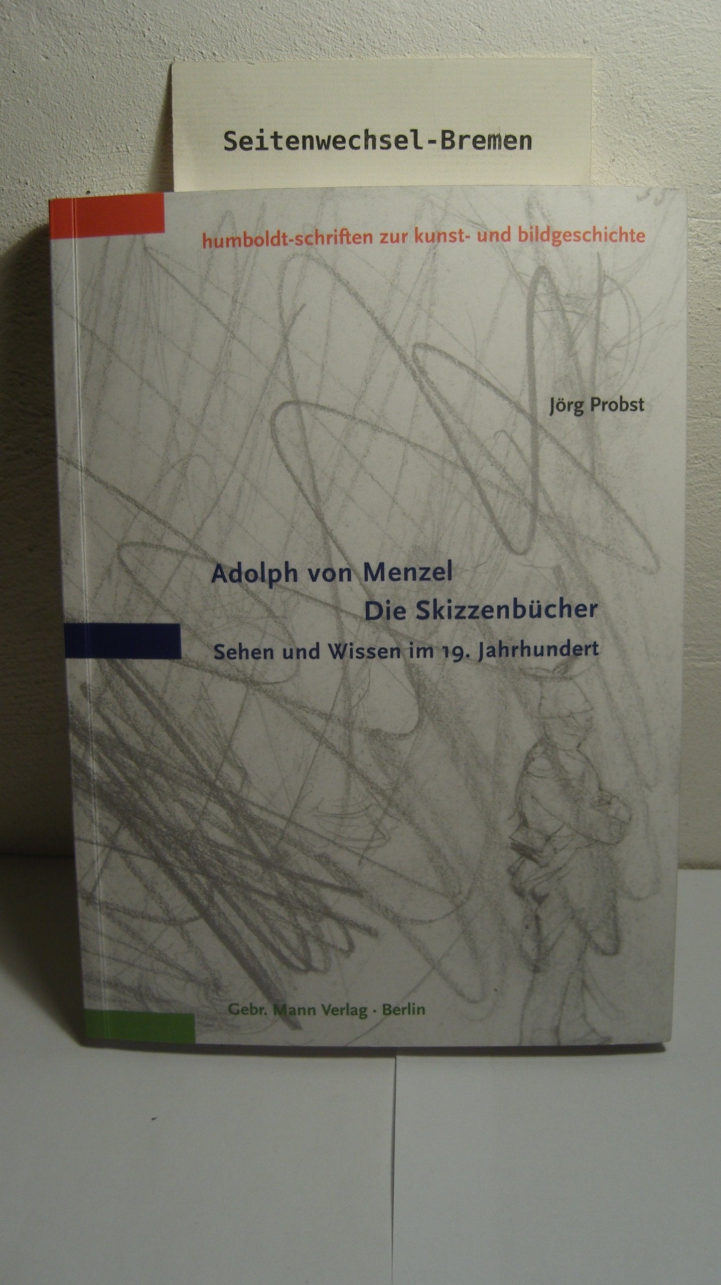 Adolph von Menzel - Die Skizzenbücher book