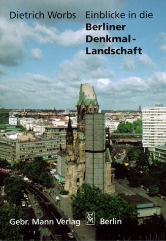 Einblicke in die Berliner Denkmal-Landschaft Architecture