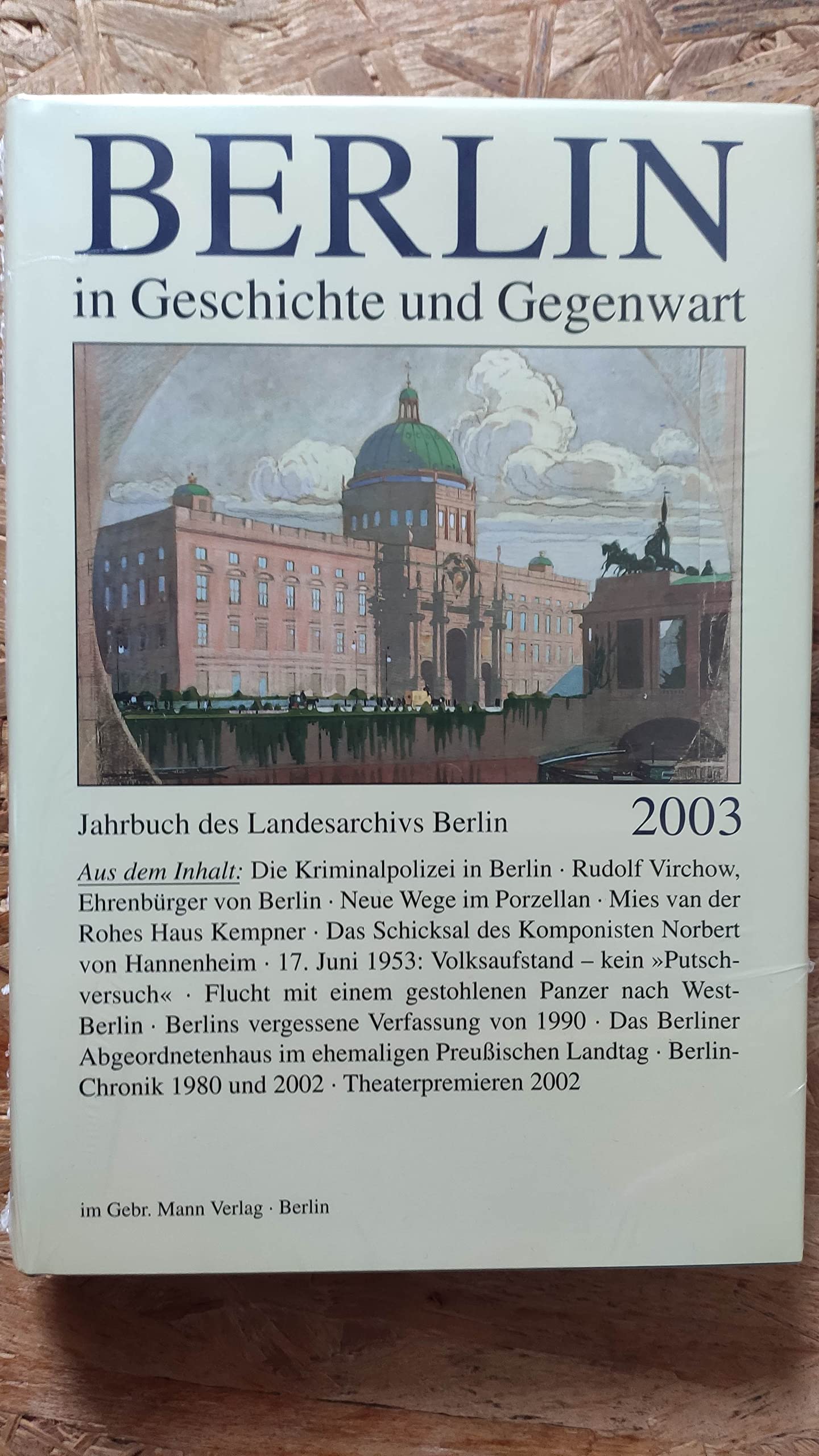Berlin in Geschichte und Gegenwart. Jahrbuch des Landesarchivs Berlin 2003 Film, Art & Culture