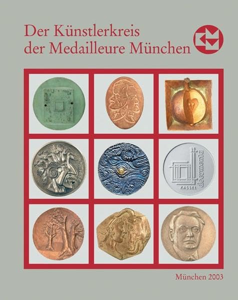 Der Künstlerkreis der Medailleure München 1988-2003: BD 18 book