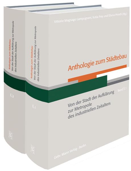Anthologie zum Städtebau. Band I: Von der Stadt der Aufklärung zur Metropole des industriellen Zeitalters.: Von der Stadt der Aufklärung zur Metropole ... Tl. in engl., französ. u. italien. Sprache) Contemporary literature Books