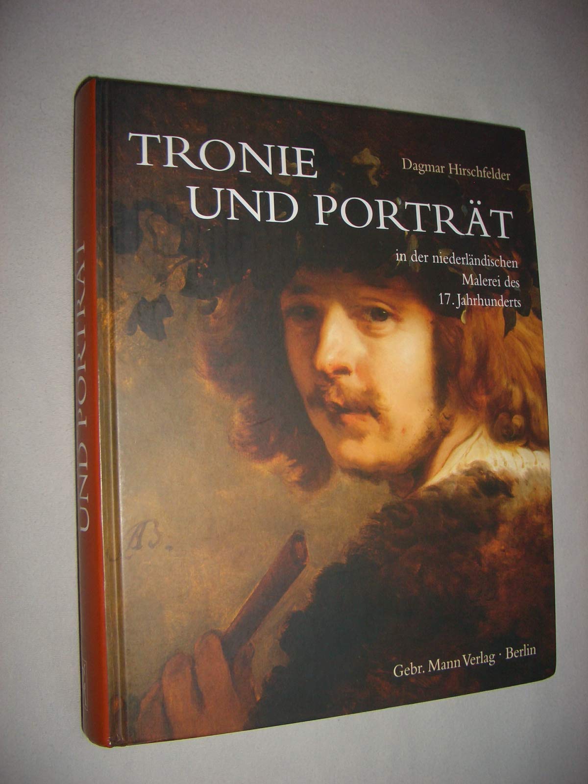 Tronie und Porträt in der niederländischen Malerei des 17. Jahrhunderts: Diss. Film, Art & Culture
