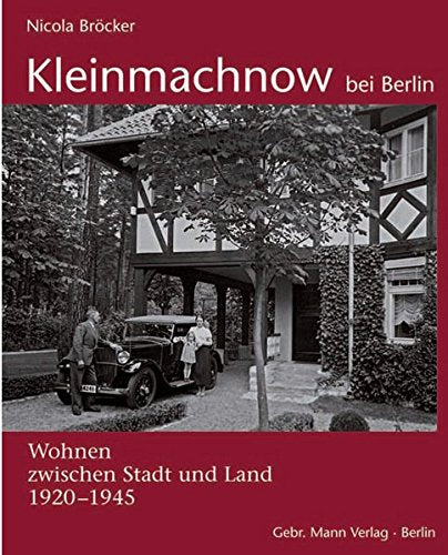 Kleinmachnow bei Berlin: Wohnen zwischen Stadt und Land 1920-1945 Books