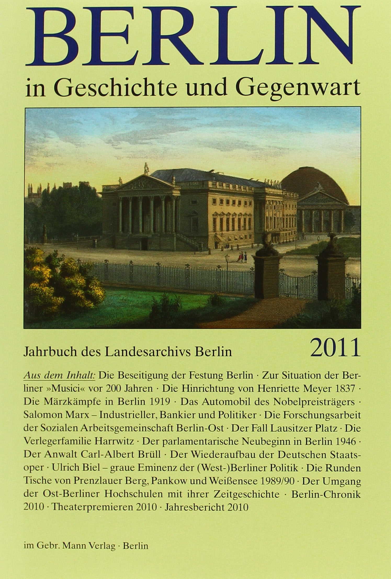 Berlin in Geschichte und Gegenwart: Jahrbuch des Landesarchivs Berlin 2011 Politics & History