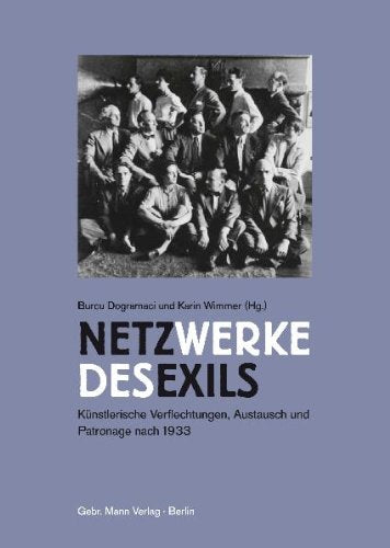 Netzwerke des Exils: Künstlerische Verflechtungen, Austausch und Patronage nach 1933 Film, Art & Culture