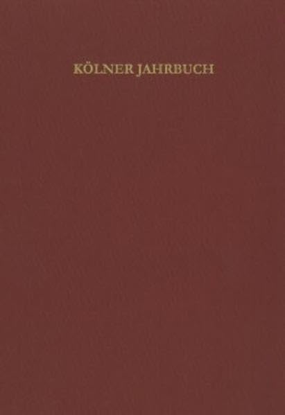 Kölner Jahrbuch für Vor- und Frühgeschichte / Kölner Jahrbuch: Band 44 (2011) Film, Art & Culture