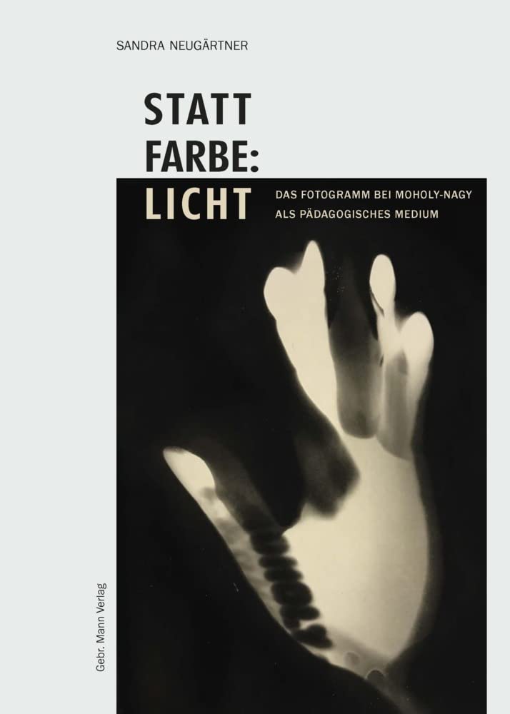 Statt Farbe: Licht: Das Fotogramm bei Moholy-Nagy als pädagogisches Medium Calendars
