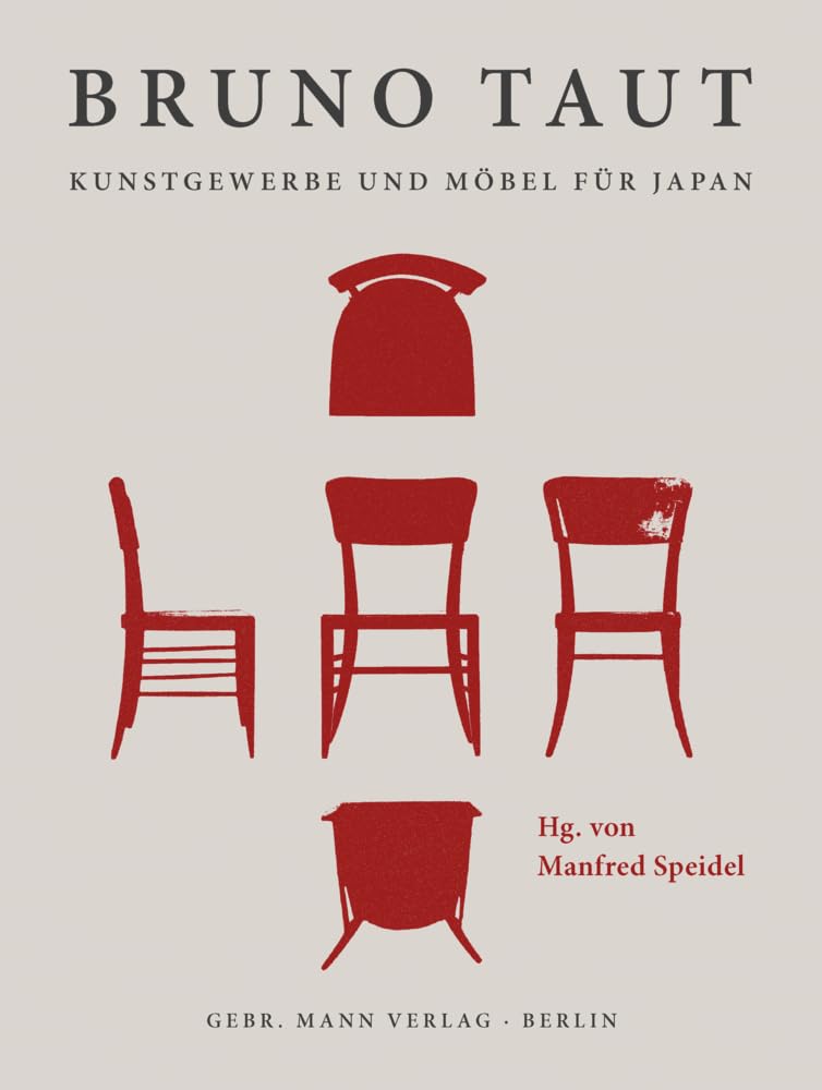 Bruno Taut. Kunstgewerbe und Möbel für Japan: Entwürfe - Produktion - Konzeption Architecture
