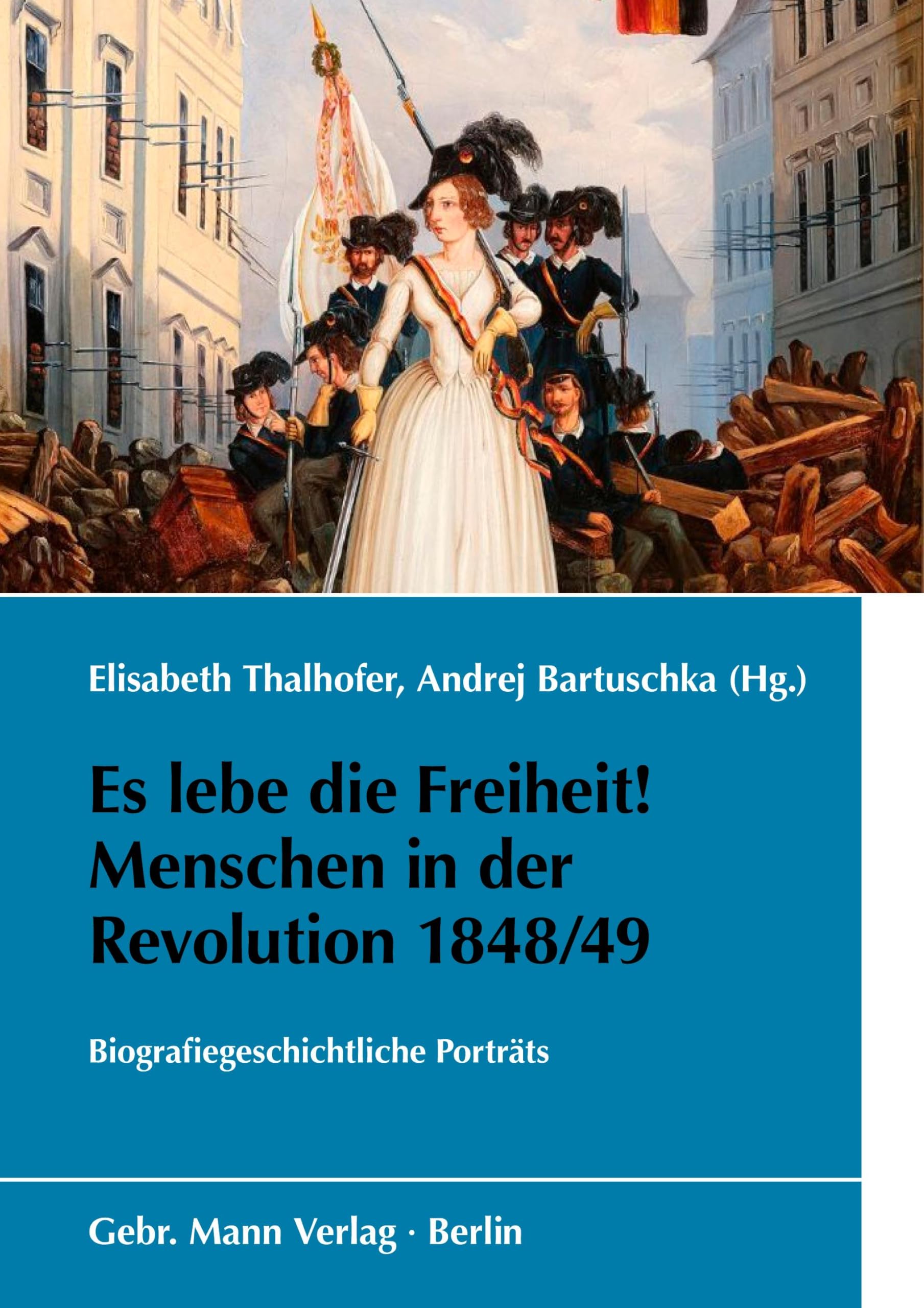 Es lebe die Freiheit! Menschen in der Revolution 1848/49 German history