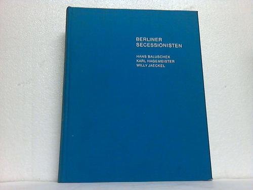 Berliner Secessionisten. (=Kunst der Jahrhundertwende und der zwanziger Jahre. Sammlung Karl H. Bröhan Berlin; Bd. 1). book