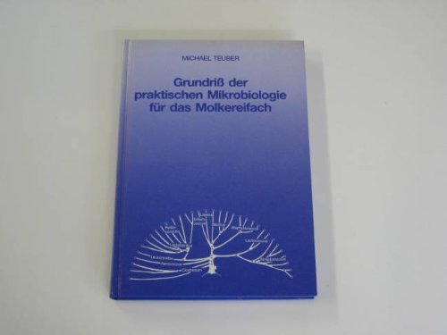 Grundriss der praktischen Mikrobiologie für das Molkereifach. Books
