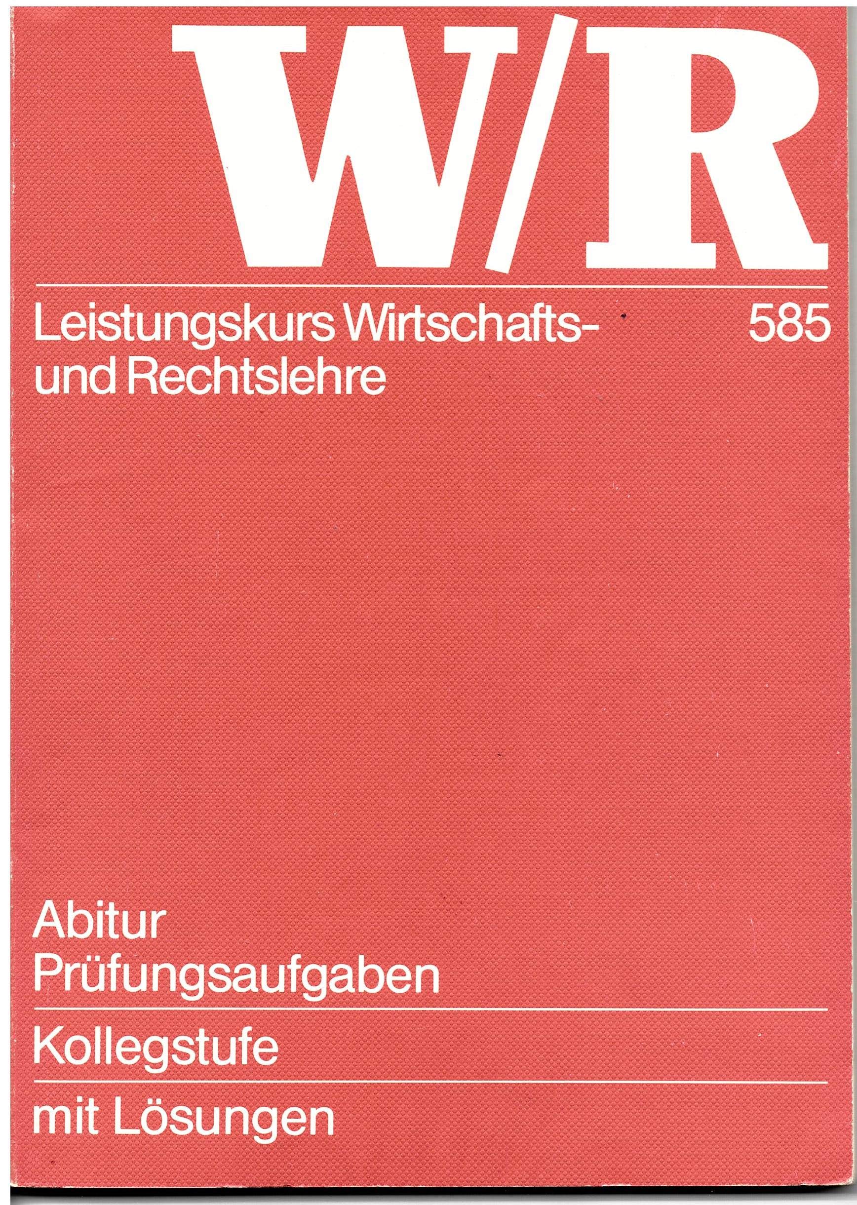 Wirtschafts- und Rechtslehre. Leistungskurs. Vorbereitung zum Abitur Business & Technology