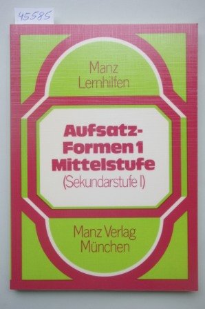 Aufsatzformen der Mittelstufe I. Sekundarstufe I. Schüleraufsätze in der Erlebnissprache Study Guides