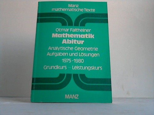 Analytische Geometrie. Aufgaben und Lösungen 1975 - 1980 book