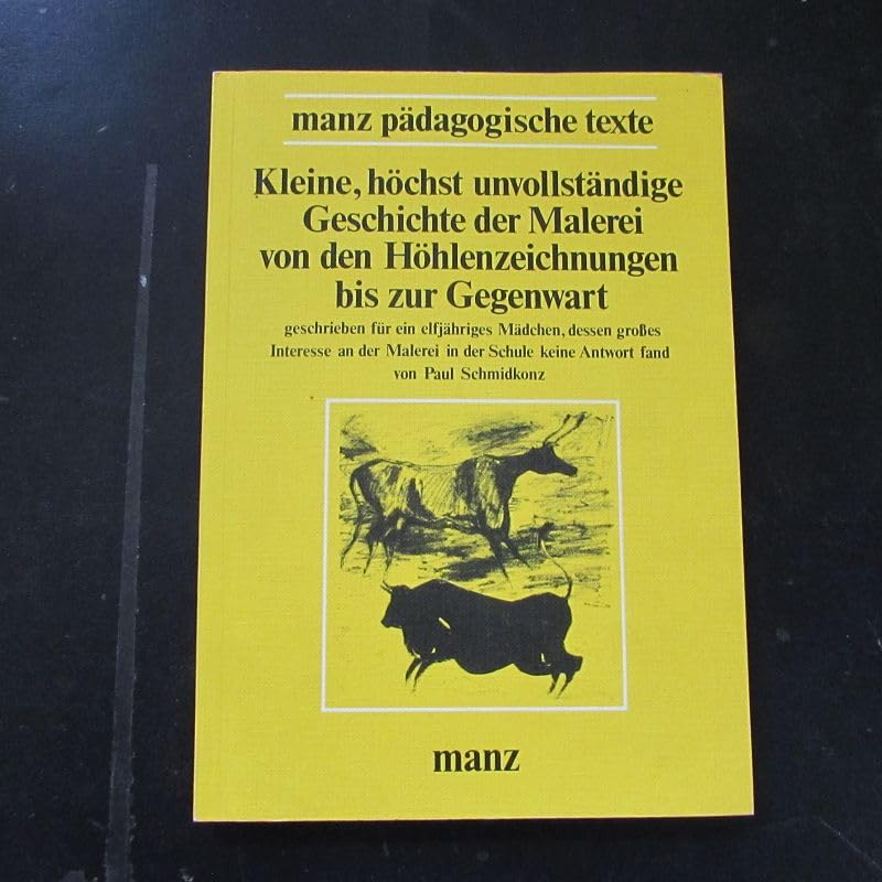 Kleine, höchst unvollständige Geschichte der Malerei von den Höhlenzeichnungen bis zur Gegenwart Books