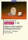 Realschulabschluß Englisch 2. Prüfungswortschatz. 7. bis 10. Jahrgangsstufe Books
