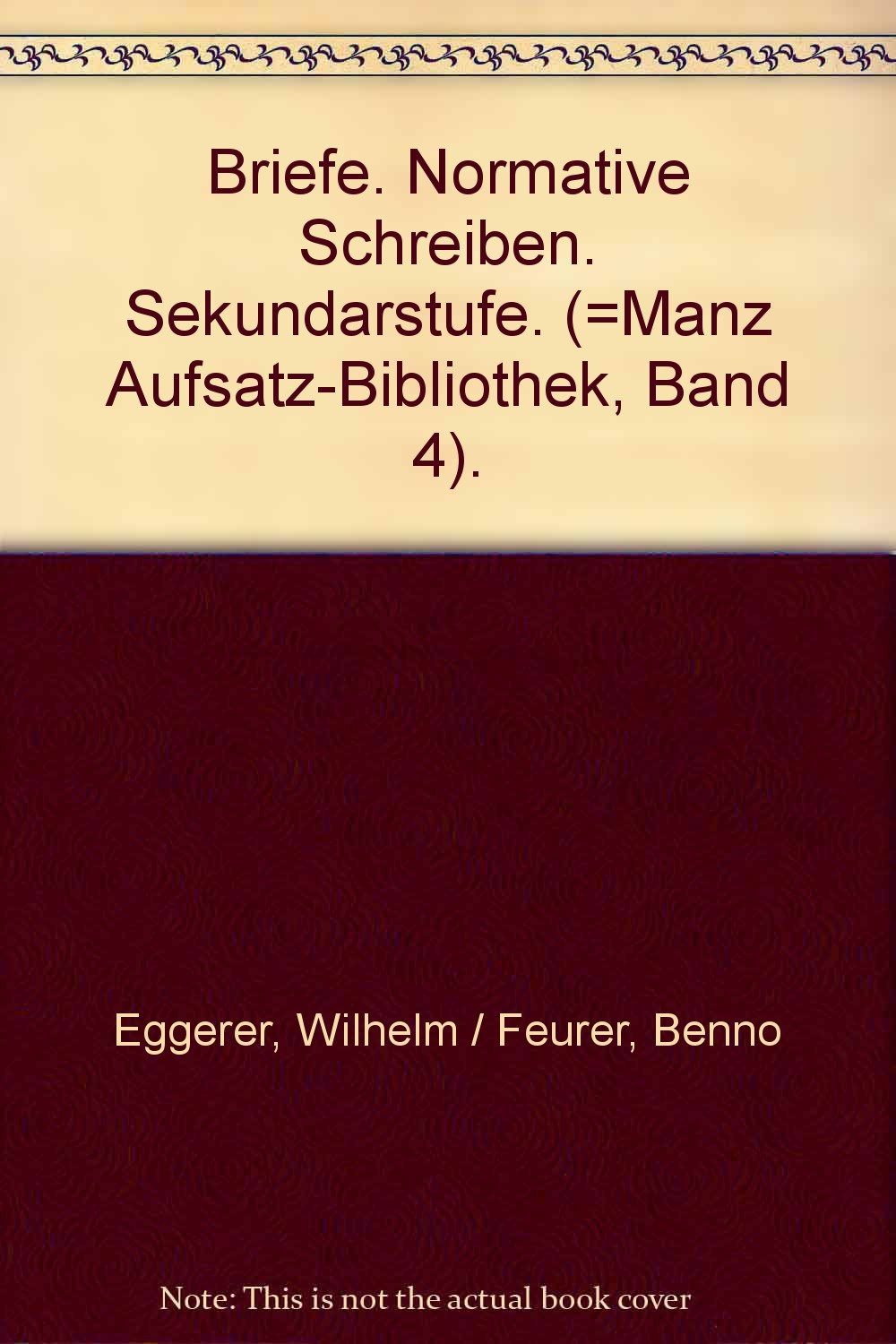 Manz Aufsatz- Bibliothek 4. Briefe. Normativ Schreiben. Sekundarstufe Books