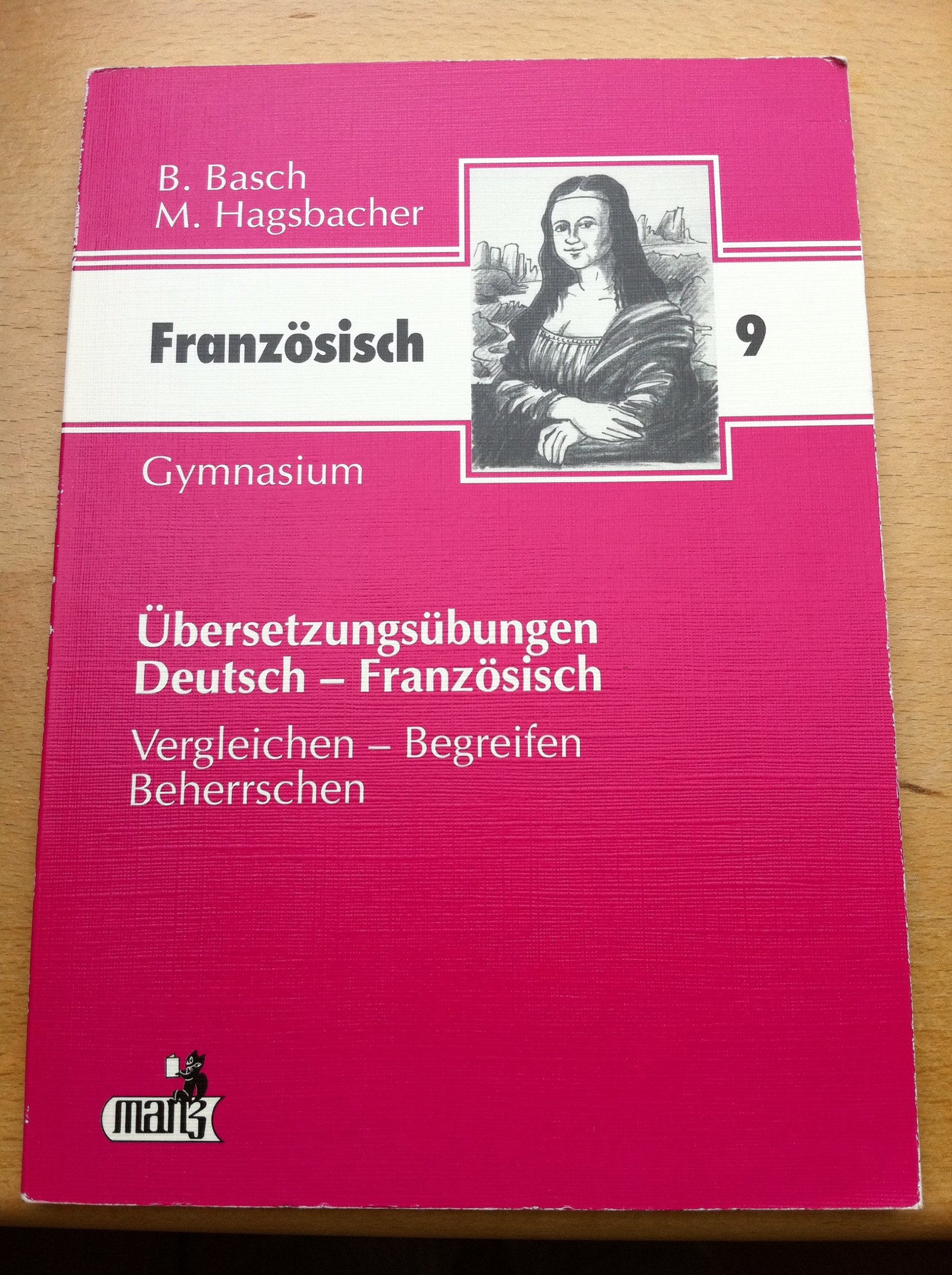 Übersetzungsübungen Deutsch - Französisch. 9. Jahrgangsstufe Gymnasium. Vergleichen - Begreifen - Beherrschen book