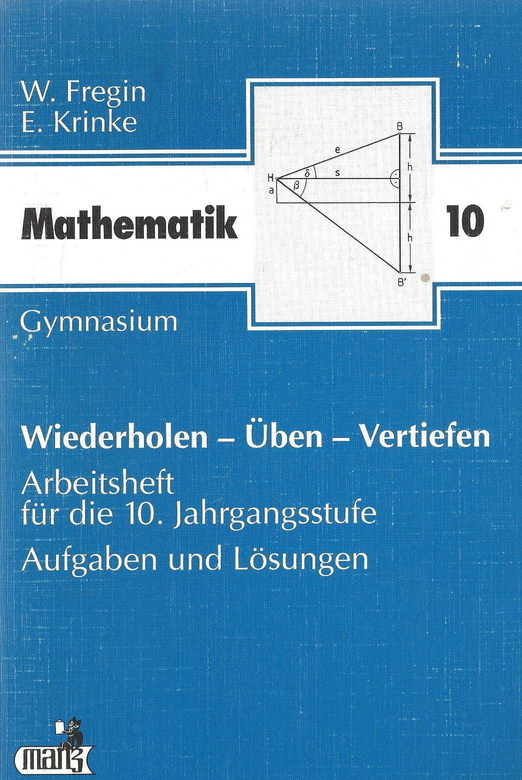 Wiederholen, Üben, Vertiefen. Mathematik 10. Aufgaben und Lösungen. Arbeitsheft für die 10. Jahrgangsstufe Gymnasium Books