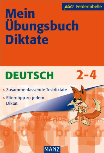 Mein Übungsbuch Diktate - Deutsch 2.-4. Schuljahr: Mit Elterntipp zu jedem Diktat, Abschlusstests und Fehlertabelle Fehlertabellen Study Guides