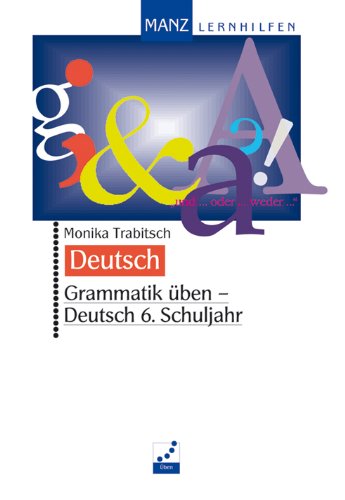 Grammatik üben, Deutsch, neue Rechtschreibung, 6. Schuljahr General education
