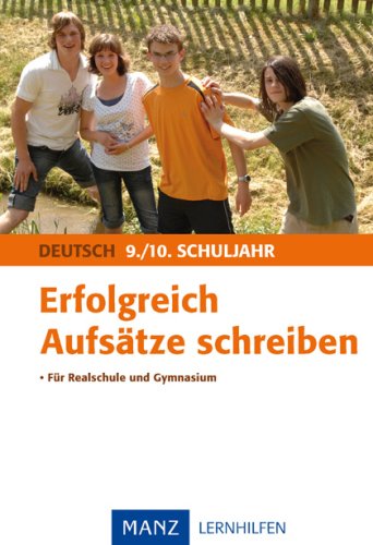 Erfolgreich Aufsätze schreiben 9./10. Schuljahr Study Guides
