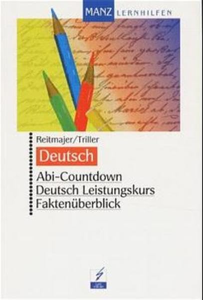 Abi-Countdown: Deutsch, Leistungskurs: Faktenüberblick Learning & Reference