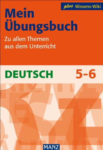 Mein Übungsbuch - Deutsch 5-6 Schuljahr: Zu allen Themen aus dem Unterricht plus Wissens-Wiki Study Guides