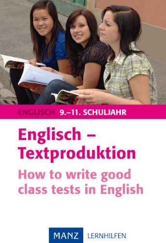 Englisch - Textproduktion: How to write good English texts Study Guides
