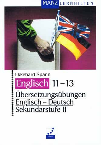 Übersetzungsübungen Englisch-Deutsch Sekundarstufe II Learning & Reference