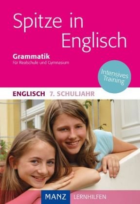 Spitze in Englisch 7. Schuljahr Grammatik: Intensives Training Study Guides