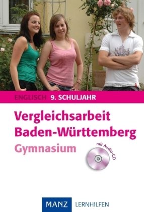Vergleichsarbeiten Baden-Württemberg Gymnasium Englisch: 9. Schuljahr - Üben, Testen, Prüfung bestehen Foreign Languages ​​& Dictionaries