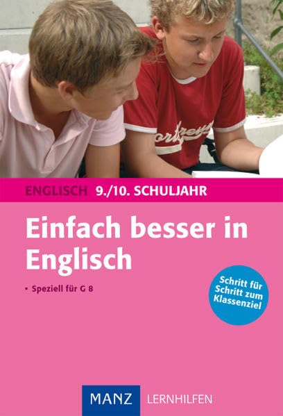 Einfach besser in Englisch 9./10. Schuljahr: Schritt für Schritt zum Klassenziel Foreign Languages ​​& Dictionaries