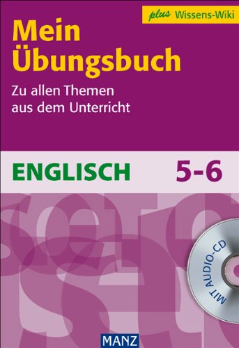 Mein Übungsbuch zu allen Themen aus dem Unterricht- Englisch für 5. & 6. Klasse, mit Audio CD Study Guides