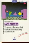 Zentrale Klassenarbeit Baden- Württemberg. Mathematik Study Guides