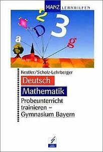Deutsch, Mathematik - Probeunterricht trainieren. Gymnasium Bayern. Books